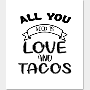 Womens All You Need Is Love and Tacos Cute Funny cute Valentines Day Posters and Art